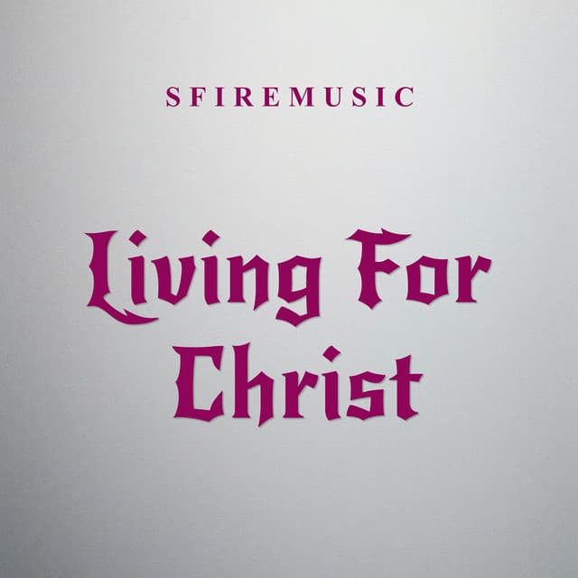 Living For Christ