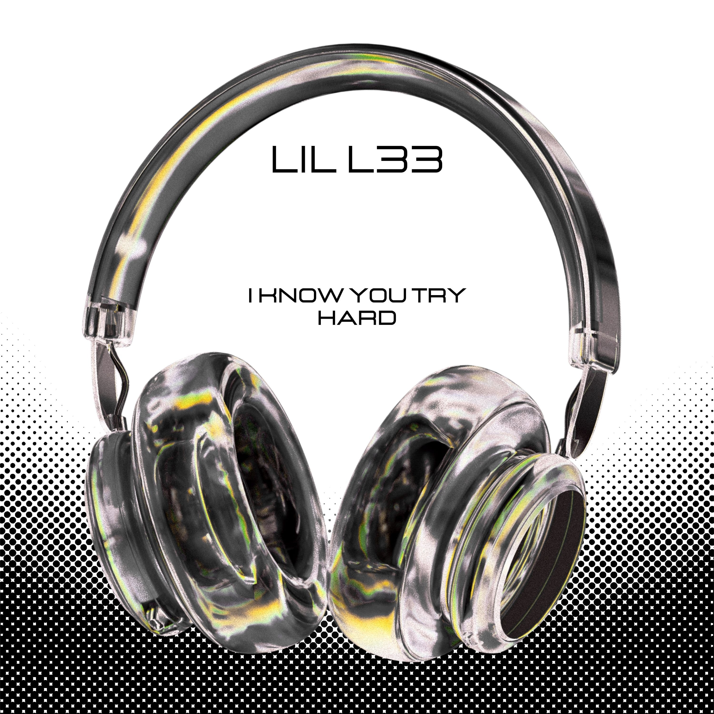I know you try hard by Lil L33 — cover art